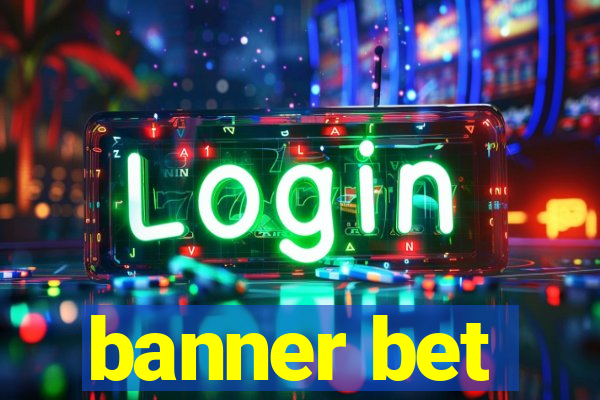 banner bet